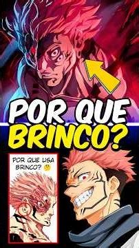 Por que SUKUNA da ERA HEIAN usa BRINCO? 😨💎