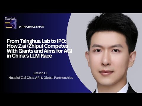 Z.ai/ Zhipu: one of the first major LLM start-ups to go public. Competition with giants and aims fo