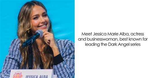 Jessica Alba: Bio And Career Highlights
