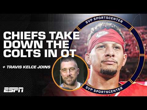 Chiefs get HUGE OVERTIME WIN against the Colts 🔥 FULL REACTION + Travis Kelce joins | SC with SVP