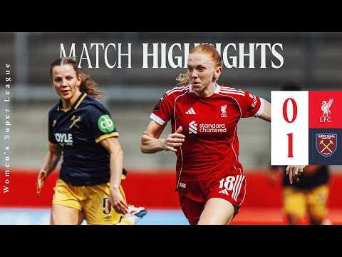 Highlights: Liverpool FC Women 0-1 West Ham | Narrow WSL Defeat