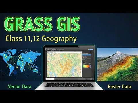 What Is Gis ? GIS શું છે? | GRASS-GIS Software | Std 11–12 Geography
