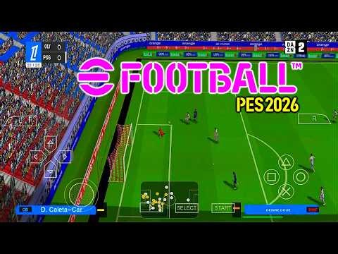 eFootball PES 2026 PPSSPP Android Offline Full Update UCL & League Kits 26/27 Season 4k Graphics