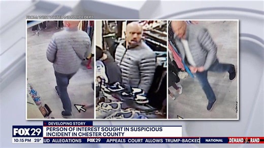 Person of interest sought in connected with suspicious incident in Chester County