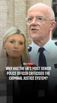 Why has the UK's most senior police officer criticised the criminal justice system?