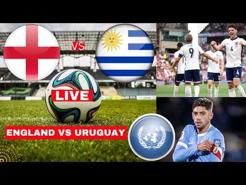 England vs Uruguay 1-1 Live Stream International Friendly Football Match Score Highlights Lions Vivo