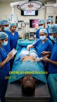 Why Doctors Respect Dead Bodies?
