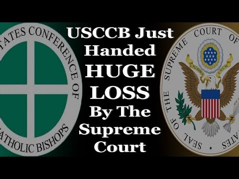 USCCB Just Handed HUGE LOSS By The Supreme Court