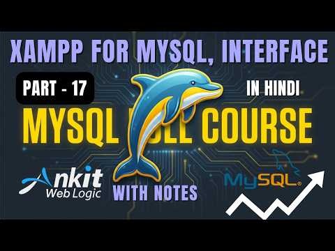 Part-17 | XAMPP for MySQL, Interface Overview