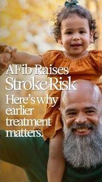 AFib raises stroke risk. Here’s why earlier treatment matters.