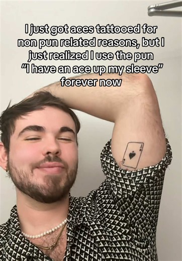 And if you know me, I love puns. Can’t believe I didn’t realize till now #tattoo #puns #aces #funnytattoo #gaytiktok