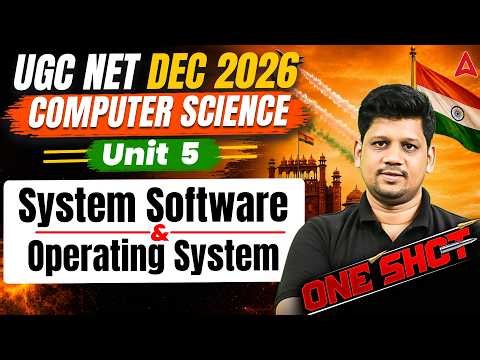 UGC NET Computer Science | UGC NET Computer Science Unit – 5 System Software and Operating System