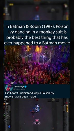 In Batman & Robin (1997), Poison Ivy dancing in a monkey suit is probably the best thing that has