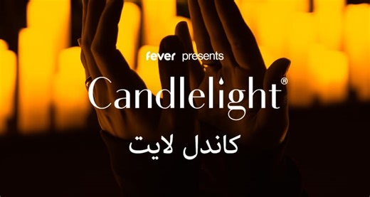 Candlelight : hommage à Fairuz - Dubai | Fever