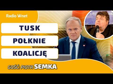 Semka: Tusk chce zbudować jeden blok. Jego celem jest ostateczne połknięcie wszystkich koalicjantów