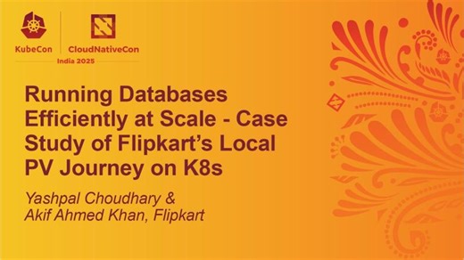 Running Databases Efficiently at Scale - Case Study of Flipka... Yashpal Choudhary Akif Ahmed Khan | Akif Ahmed Khan