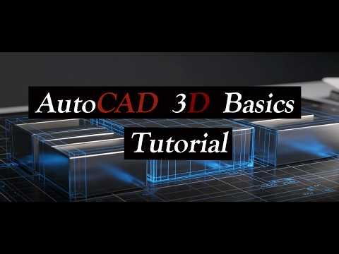 AutoCAD 3D Basics