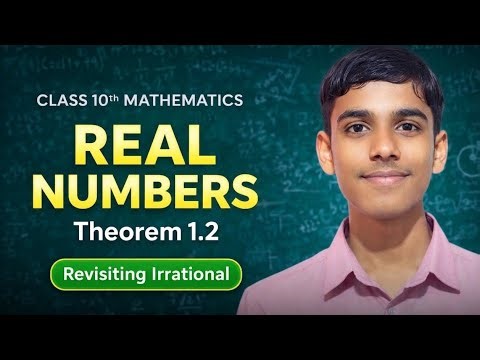 Real Numbers Theorem 1.2 💯 Full Concept Clear | Class 10 Maths