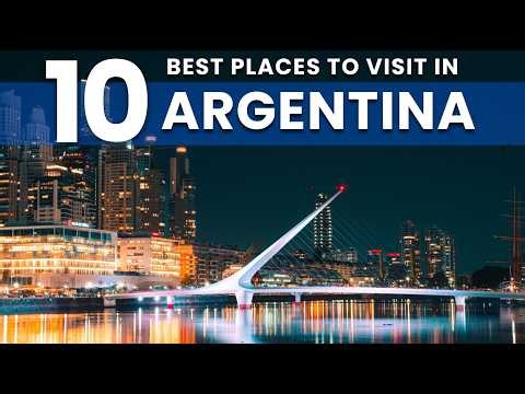 top 10 Best Places to Visit in Argentina - Travel Video