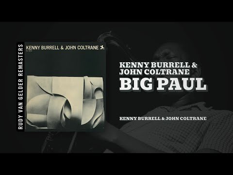 Kenny Burrell & John Coltrane - Big Paul (Official Audio)