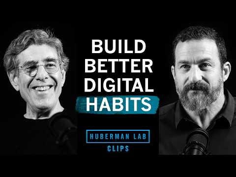 How to Build Better Digital Habits | Dr. Richard Davidson & Dr. Andrew Huberman