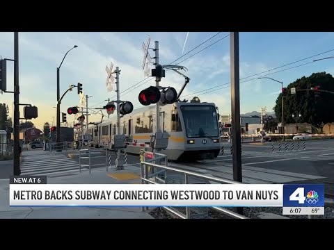 Is LA getting subway that connects Westwood and Van Nuys