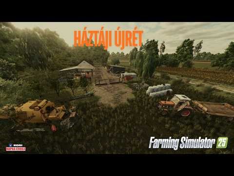 ÖREG "DOLGOZOTT" ÉS AZ ÁLOM 🚜❗HÁZTÁJI ÚJRÉT - FARMING SIMULATOR 25 - 37.RÉSZ
