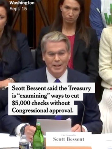 Testifying before Congress, Treasury Secretary Scott Bessent said that he supported giving Americans $5,000 dividends if Republicans win in November. When asked about whether such a plan would need the approval of Congress, Bessent said that the Treasury Department was studying that question and trying to determine where the money would come from.