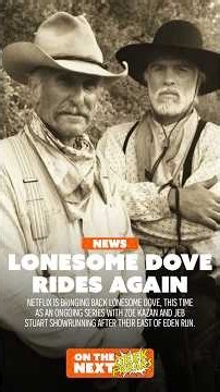Netflix Is Remaking Lonesome Dove With the East of Eden Showrunners