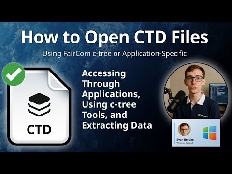 CTD Files: How to Open C-TREE Database Files