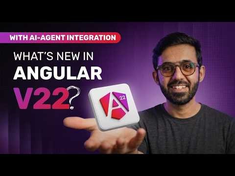 What's New in Angular v22 | Angular v22 Updates & Features