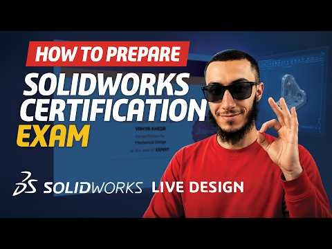 SOLIDWORKS Certification: How to Get Exam-Ready | LIVE Design