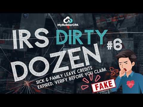 IRS Dirty Dozen: The Sick Leave and Family Leave Credit Scam