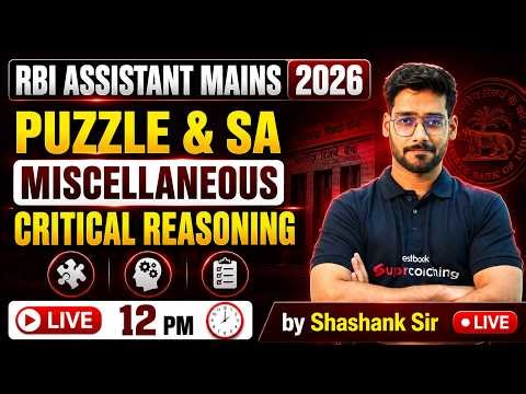 RBI Assistant Mains 2026 | RBI Assistant PUZZLE, SA & MISCELLANEOUS | Reasoning by Shashank Sir