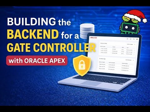 🔐 **Episode 15-2: Building the backend database/app for the Secure Gate System with Oracle APEX**