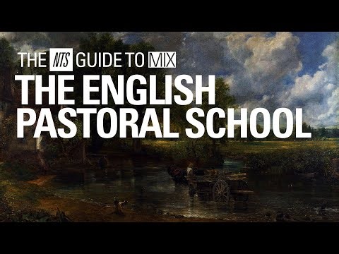 English Pastoral School Classical Mix【 THE NTS GUIDE TO… 】