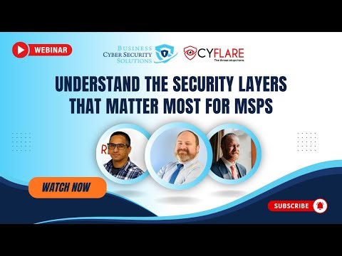 Security Layers That Matter Most for MSPs | Practical Cybersecurity Webinar