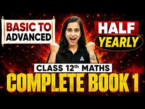 Class 12 Maths in One Video | Complete Book 1 Maha - Marathon | Target 80/80🔥for Board Exam 2027