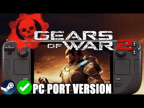 GEARS OF WAR 2 PC PORT Steam Deck First Look: Full Performance Test