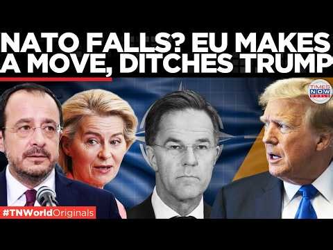 NATO DISMANTLING? EU Plans Its Own War Doctrine, Moves With Parallel Defense System| Times Now World