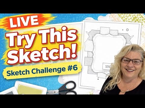 Craft With Me LIVE! Sketch Challenge #6 | Stampin’ Up! Donna G