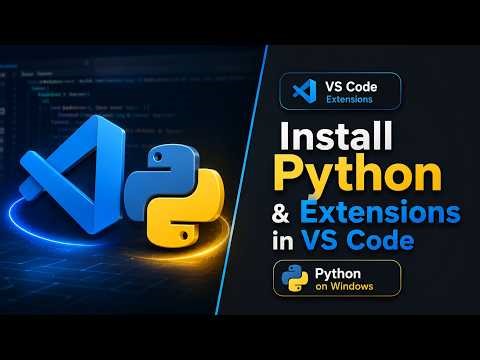 How to Install Python & Setup VS Code on Windows (Install Packages & Extensions)