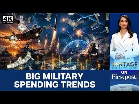 India Enters Top 5 for Global Defence Spending | Europe's Arms Race Surges | Vantage on Firstpost