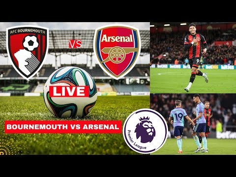Bournemouth vs Arsenal 2-3 Live Stream Premier League EPL Football Match Score Highlights Gunners