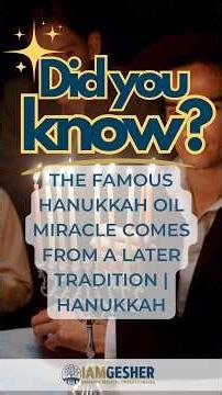✨ Did You Know? The Famous Hanukkah Oil Miracle Comes From a Later Tradition | Hanukkah