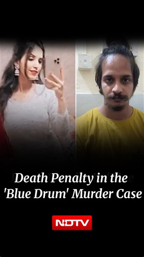 Muskaan Rastogi, Lover Sahil Shukla Get Death For Meerut Blue Drum Murder