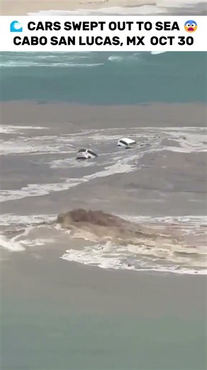🇲🇽🌊 LOS CABOS FLOODS: CARS SWEPT INTO PACIFIC OCEAN AS STORM VANCE BATTERS MEXICO