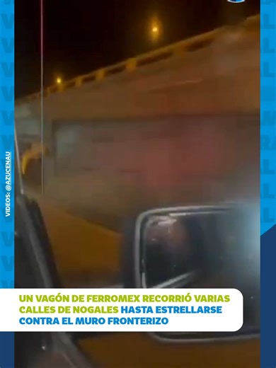 Tren Sin Conductor Causa Alboroto En Nogales, Sonora