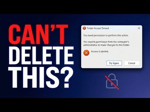 How to Delete Undeletable File or Folder