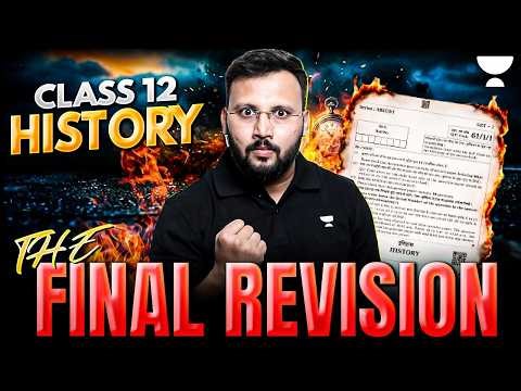 Class 12 History | The Final Revision 🔥 | Last Minute Board Exam Preparation 2026 | All The Best